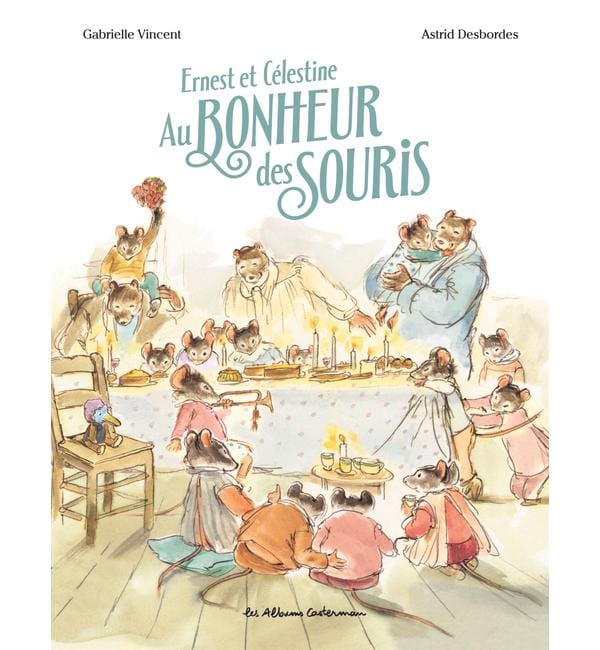 Ernest et Célestine - Au bonheur des souris