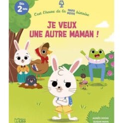 Je veux une autre maman !