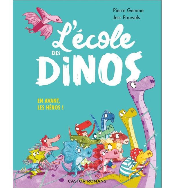 L'école des dinos - En avant, les héros !