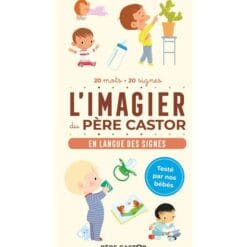 L'imagier du Père castor - En langue des signes