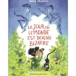 Le jour où le monde est devenu bizarre