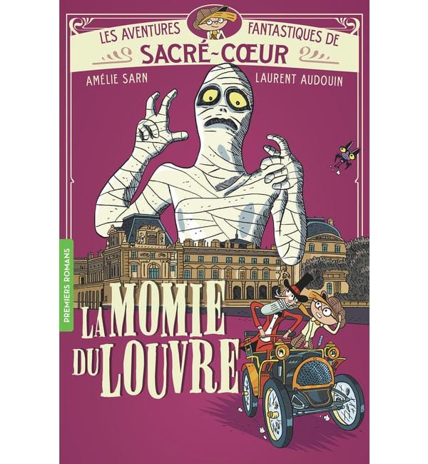 Les aventures fantastiques de Sacré-Coeur - La momie du Louvre