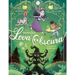 Les mondes de Lova Obscura Tome 2 - La sorcière maléfique