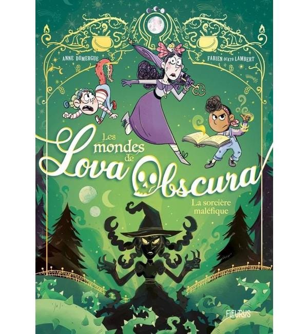 Les mondes de Lova Obscura Tome 2 - La sorcière maléfique