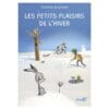 Les petits plaisir de l'hiver