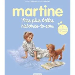 Martine - Mes plus belles histoires du soir - Nouvelle édition
