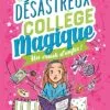 Mon désastreux collège magique Tome 2 - Un crush d'enfer !
