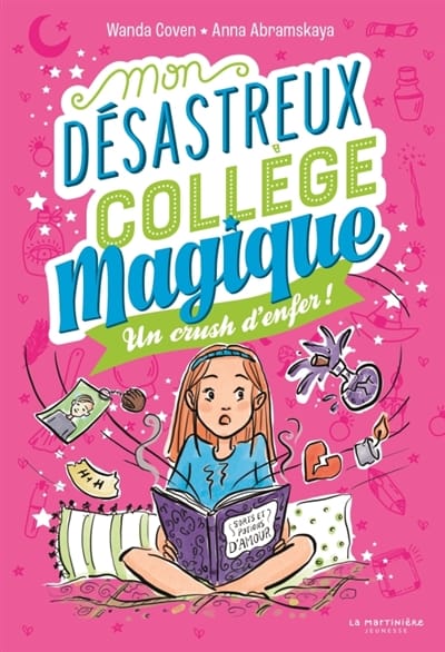 Mon désastreux collège magique Tome 2 - Un crush d'enfer !