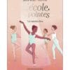 L'Ecole des pointes Tome 1 - La nouvelle élève