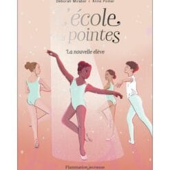 L'Ecole des pointes Tome 1 - La nouvelle élève