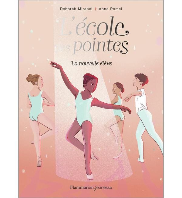 L'Ecole des pointes Tome 1 - La nouvelle élève