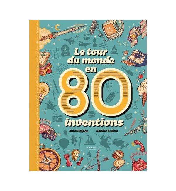 Le tour du monde en 80 inventions