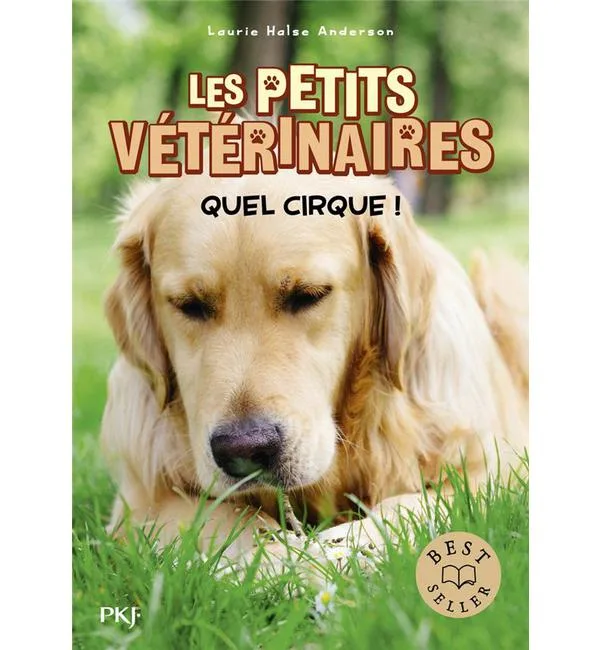 Les Petits Vétérinaires Tome 25 - Quel cirque !