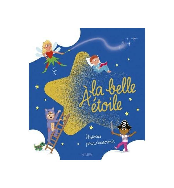 A la belle étoile - Histoires pour s'endormir
