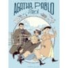 Agatha, Pablo et moi