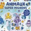 Animaux super mignons - Avec plus de 30 stickers parfumés
