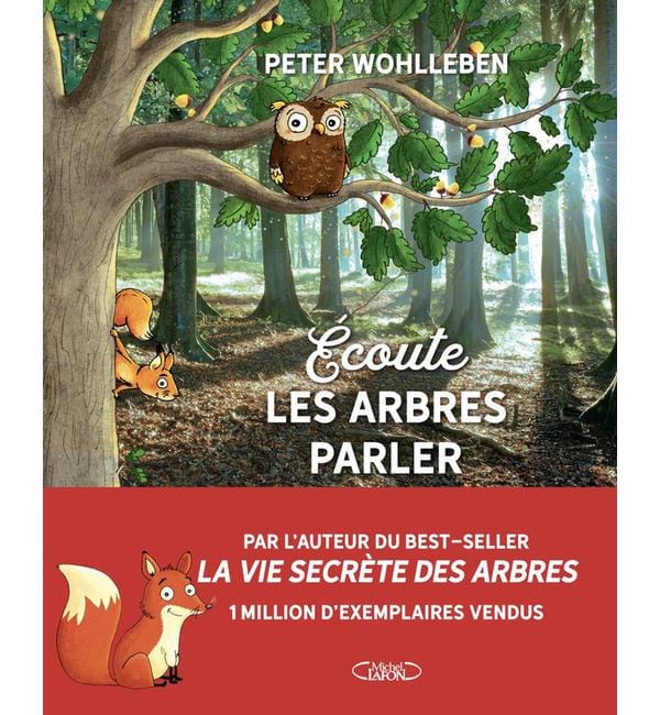 Ecoute les arbres parler - A la découverte de la forêt