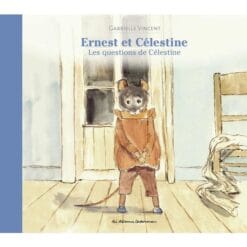 Ernest et Célestine - Les questions de Célestine