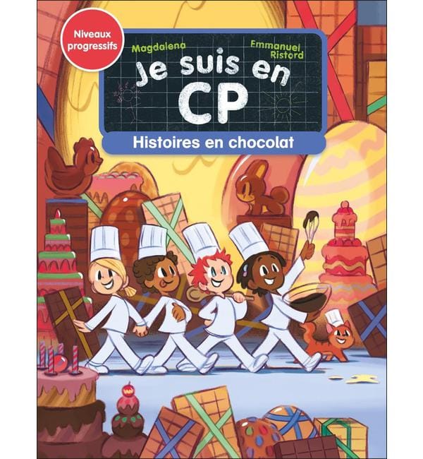 Je suis en CP - Histoires en chocolat - Niveaux 2 & 3 CP