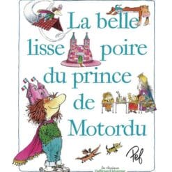 La belle lisse poire du prince de Motordu