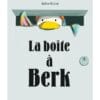 La boîte à Berk