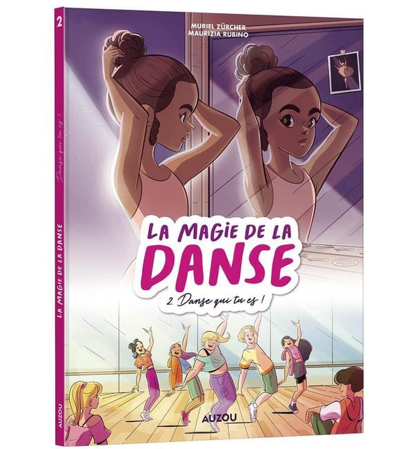 La magie de la danse Tome 2 - Danse qui tu es !