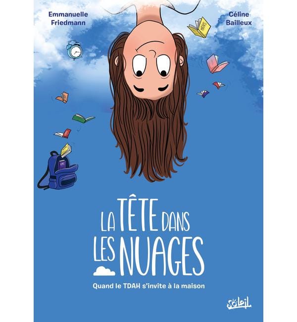 La tête dans les nuages - Quand le TDAH s'invite à la maison