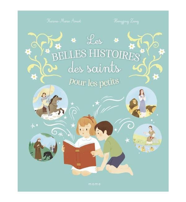 Les belles histoires des saints pour les petits