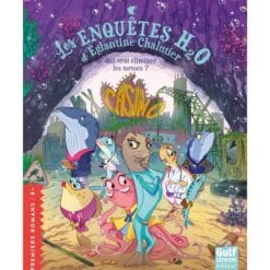 Les enquêtes H2O d'Eglantine Chalutier - Qui veut éliminer les tortues ?