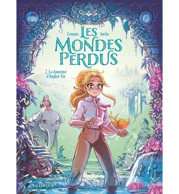 Les mondes perdus Tome 2 - La danseuse d'Angkor Vat