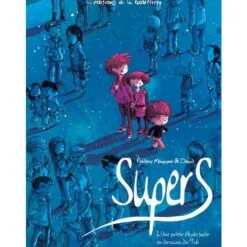 Supers Tome 1 - Une étoile juste en dessous de Tsih