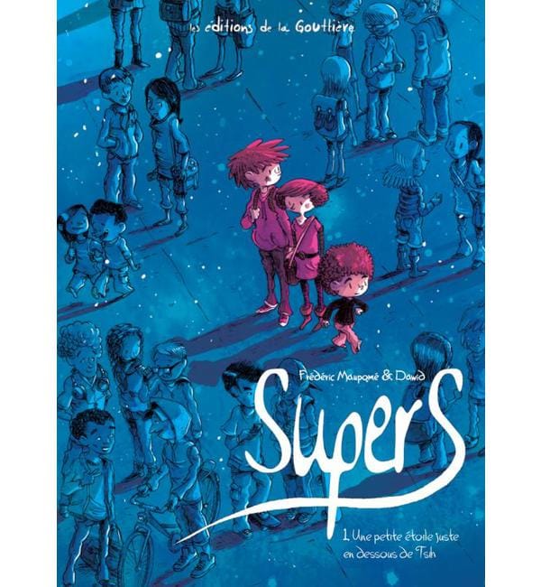 Supers Tome 1 - Une étoile juste en dessous de Tsih
