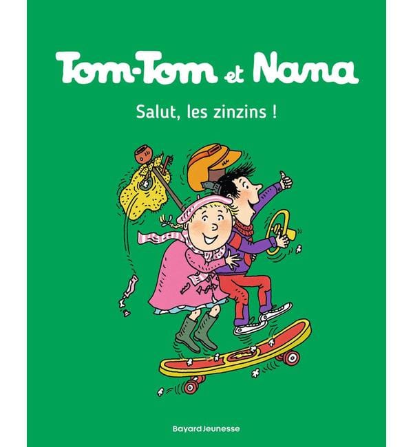 Tom-Tom et Nana Tome 18 - Salut, les zinzins !