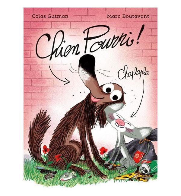 Chien Pourri ! Tome 1