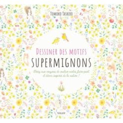 Dessiner des motifs supermignons
