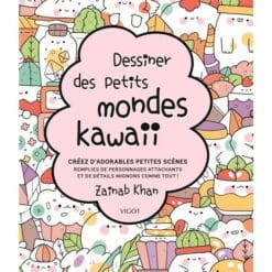 Dessiner des petits mondes kawaii