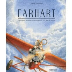 Earhart - L'incroyable aventure du campagnol qui fit le tour du monde