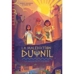 La malédiction du Nil Tome 1 - La maison d'Anubis