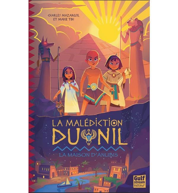 La malédiction du Nil Tome 1 - La maison d'Anubis