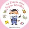 Les bonnes idées de Timothée Tome 4 - La Recette d'un Super Doudou