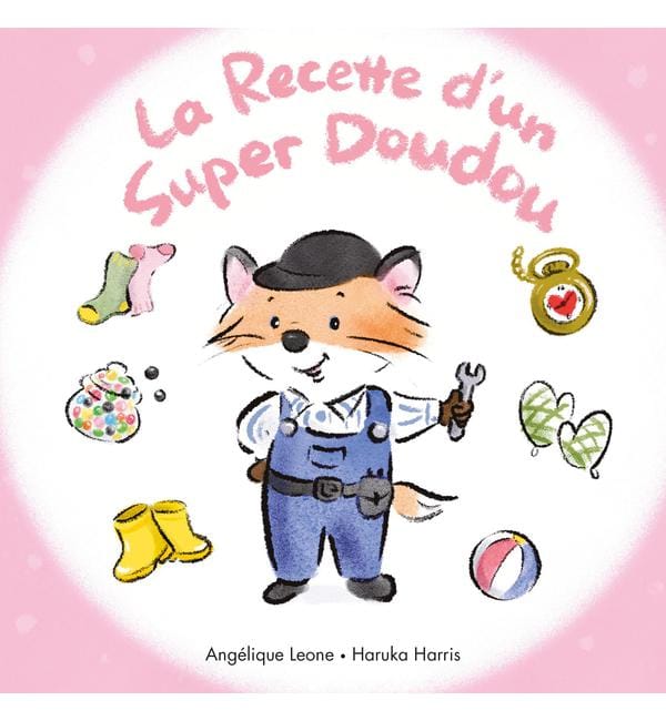 Les bonnes idées de Timothée Tome 4 - La Recette d'un Super Doudou