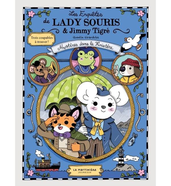 Les enquêtes de Lady Souris & Jimmy Tigré - Mystères dans le Finistère