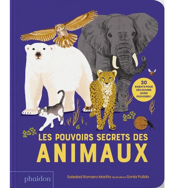 Les pouvoirs secrets des animaux - 30 rabats pour découvrir leurs pouvoirs !
