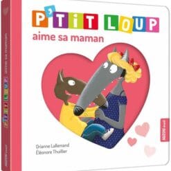 P'tit Loup aime sa maman