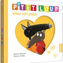P'tit Loup aime son papa