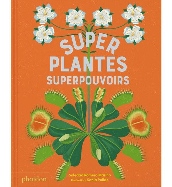 Super plantes - Superpouvoirs