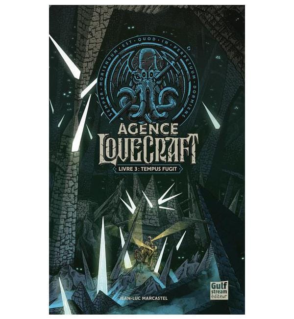 Agence Lovecraft Tome 3 - Tempus fugit