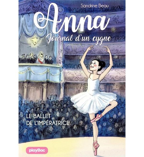 Anna, journal d'un cygne Tome 2 - Le ballet de l'impératrice