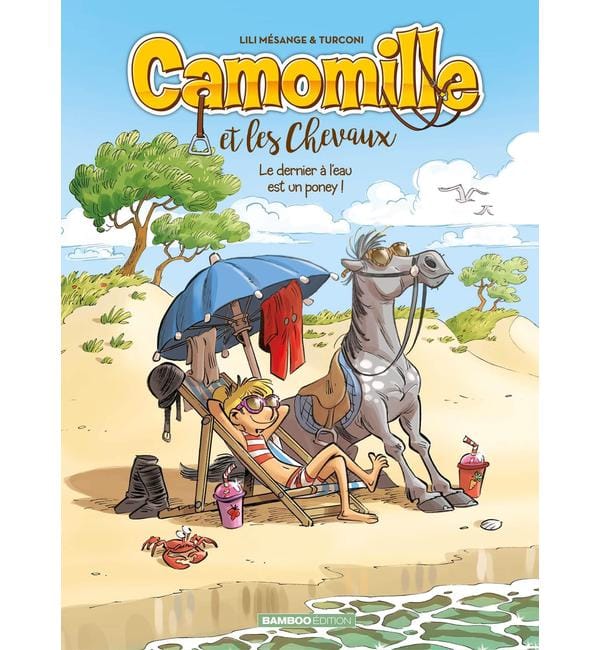 Camomille et les Chevaux Tome 13 - Le dernier à l'eau est un poney !