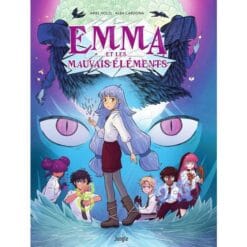 Emma et les mauvais éléments Tome 1